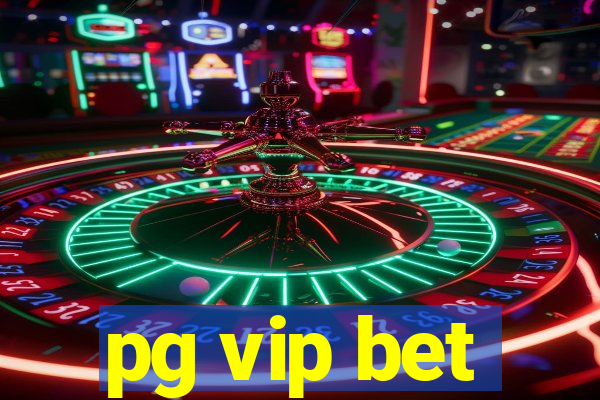 pg vip bet